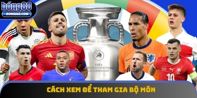 Cách xem để tham gia bộ môn