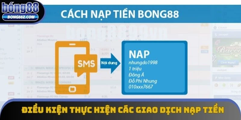 Điều kiện và lưu ý khi thực hiện các giao dịch nạp tiền tại hệ thống